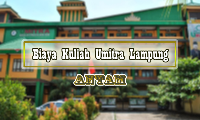 Biaya-Kuliah-Umitra-Lampung