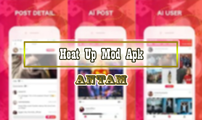 Heat-Up-Mod-Apk