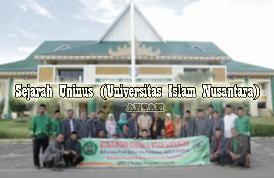 Sejarah-Uninus-Universitas-Islam-Nusantara